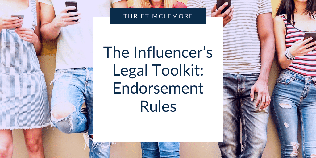 The Influencer’s Legal Toolkit: Endorsement Rules