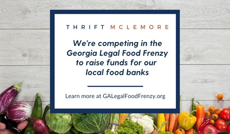 THRIFT MCLEMORE We're competing in the Georgia Legal Food Frenzy to raise funds for our local food banks Learn more at GALegalFoodFrenzy.org