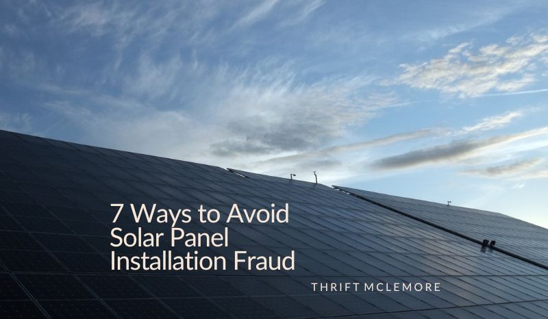 7 Ways to Avoid Solar Panel Installation Fraud